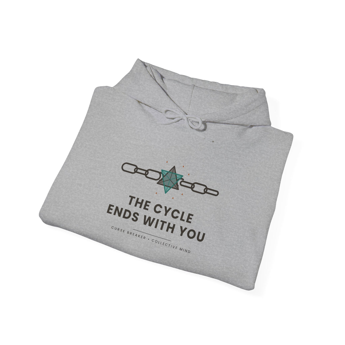 The Cycle Ends With You Inspirational Hoodie