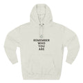 Remember Who You Are Inspirational Fleece Hoodie