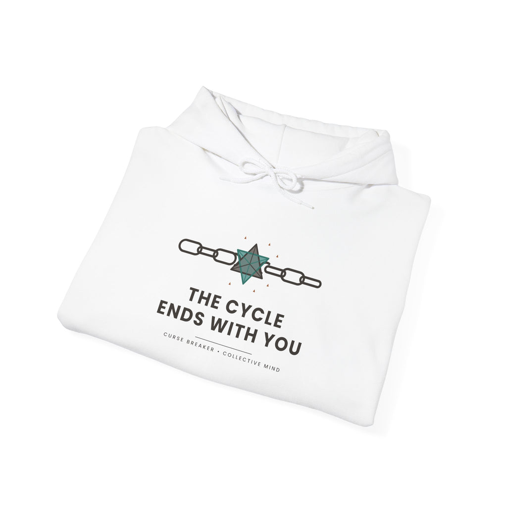 The Cycle Ends With You Inspirational Hoodie